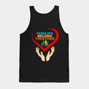 Families Belong Together Immigration March Tank Top